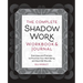 The Complete Shadow Work Workbook & Journal: Exercises and Prompts to Prioritize Your Well-Being and Heal Old Wounds