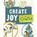 Create Joy with Crafts