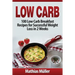 Low Carb Recipes: 100 Low Carb Breakfast Recipes for Successful Weight Loss in 2 Weeks