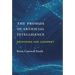 The Promise of Artificial Intelligence: Reckoning and Judgment
