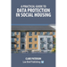 A Practical Guide to Data Protection in Social Housing