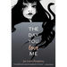 The Day You Love Me