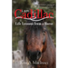 I am Cadillac: Life Lessons from a Horse