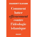 Comment lutter efficacement contre l'idéologie islamique
