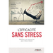 L'efficacité sans stress: Mobiliser ses ressources pour mieux réussir