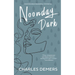 Noonday Dark: A Doctor Annick Boudreau Mystery # 2
