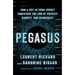 Pegasus: How a Spy in Your Pocket Threatens the End of Privacy, Dignity, and Democracy