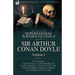 The Collected Supernatural and Weird Fiction of Sir Arthur Conan Doyle: 2-Including the Novella 'The Doings of Raffles Haw, ' Two Novelettes and Fourt