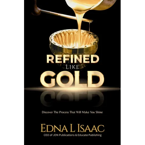 Refined Like Gold