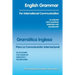 English Grammar for International Communication: 30 Lessons with Examples Exercises and Vocabulary