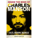 Inside the Mind of Charles Manson: Criminal & Cult Leader