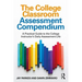 The College Classroom Assessment Compendium: A Practical Guide to the College Instructor's Daily Assessment Life