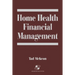 Home Health Financial Management: .