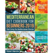 Mediterranean Diet Cookbook for Beginners 2019: Start living the Mediterranean lifestyle to Lose weight, Balance Hormones and reinvent your Life for a