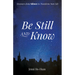 Be Still and Know: Treasures from Silence to Transform Your Life
