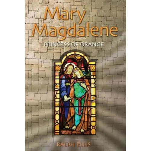Mary Magdalene, Princess of Orange: Mary in Provence, France