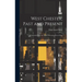 West Chester, Past and Present; Centennial Souvenir With Celebration Proceedings