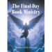 The Final-Day Book Ministry: God's Holy World Revealed