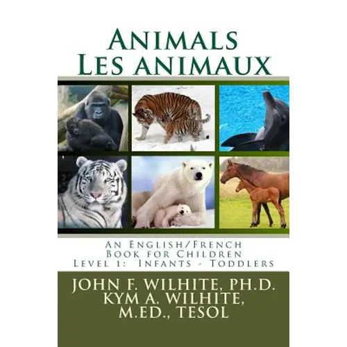 Animals/Les animaux Level 1: English/French Juvenile Nonfiction