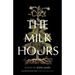 The Milk Hours: Poems