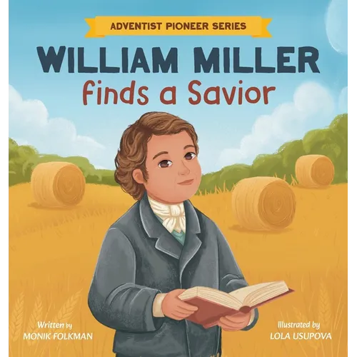 William Miller Finds A Savior