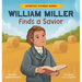William Miller Finds A Savior