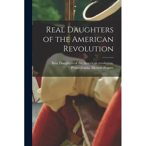 Real Daughters of the American Revolution