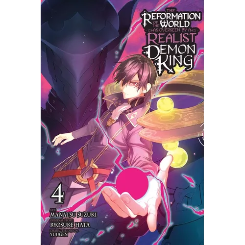 The Reformation of the World as Overseen by a Realist Demon King, Vol. 4 (Manga)