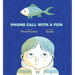 Phone Call with a Fish
