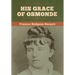His Grace of Osmonde