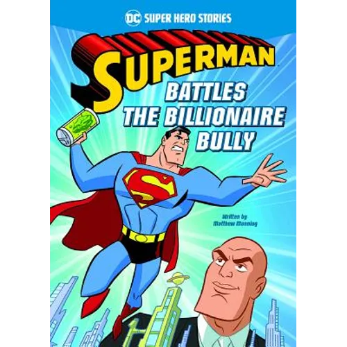 Superman Battles the Billionaire Bully