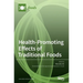 Health-Promoting Effects of Traditional Foods