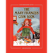 The Mary Frances Cook Book 100th Anniversary Edition: A Children's Story-Instruction Cookbook with Bonus Patterns for Child's Apron and Cooking Cap