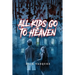 All Kids Go to Heaven