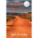 So Big The Land: A True story about life in the outback