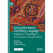 Living with Nature, Cherishing Language: Indigenous Knowledges in the Americas Through History