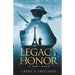 Legacy of Honor: The Patriarch - A World War One (WW1) Saga