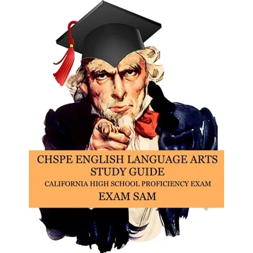 CHSPE English Language Arts Study Guide: 575 California High School Proficiency Exam Reading, Language, and Writing Practice Questions