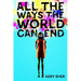 All the Ways the World Can End