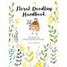 Floral Doodling Handbook: The Simple Joy of Drawing Plants and Flowers
