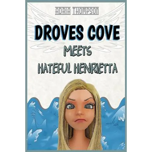 Droves Cove Meets Hateful Henrietta: Christian Children's Books