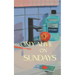 Only Alive on Sundays: A Novella