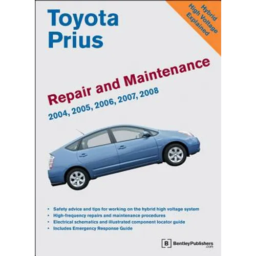 Toyota Prius Repair and Maintenance Manual: 2004-2008