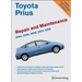 Toyota Prius Repair and Maintenance Manual: 2004-2008