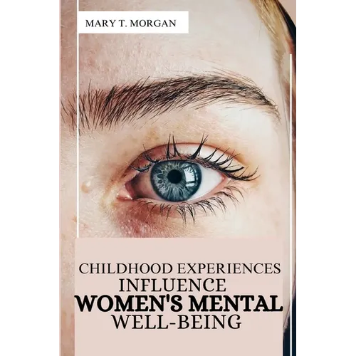 Childhood Experiences Influence Women's Mental Well-being