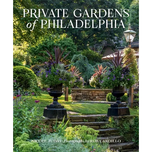 Private Gardens of Philadelphia