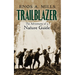 Trailblazer: The Adventures of a Nature Guide