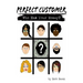 Perfect Customer: Who Has Your Money?