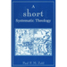 A Short Systematic Theology