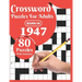 Crossword Puzzles For Adults: Born In 1947: Crossword Puzzle Book For All Word Games Fans Seniors And Adults With Large Print 80 Puzzles And Solutio